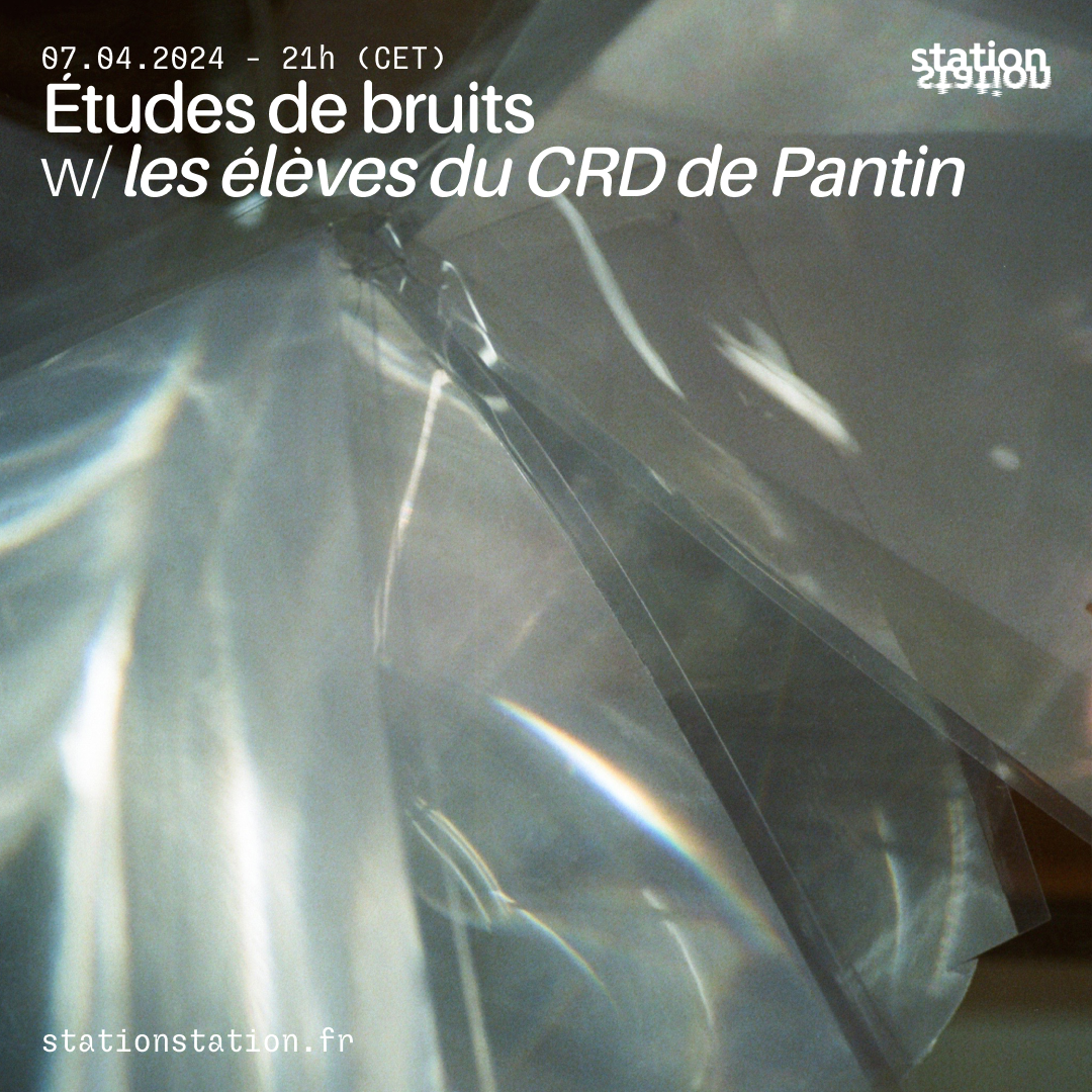 Études de bruits #9 w/ les élèves du CRD de Pantin